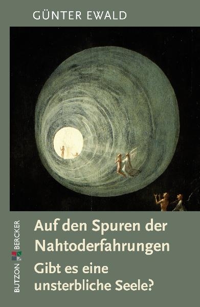 Auf den Spuren der Nahtoderfahrungen - G&uuml;nter Ewald