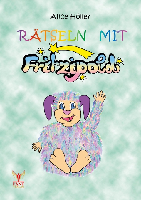 R&auml;tseln mit Fritzipold - Alice H&ouml;ller