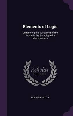 Elements of Logic - Richard Whately