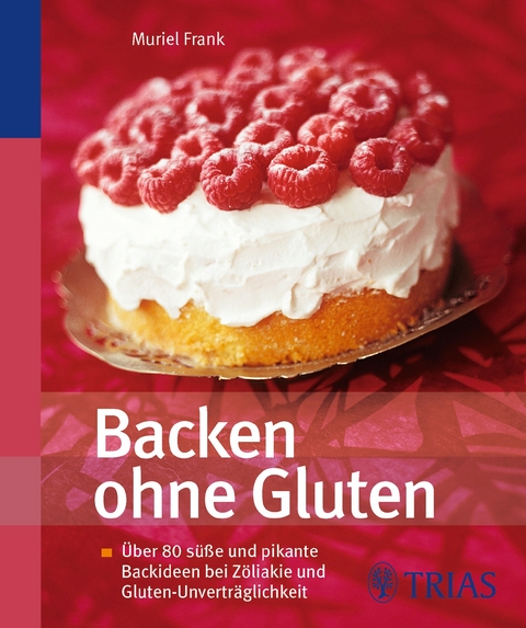 Backen ohne Gluten - Muriel Frank