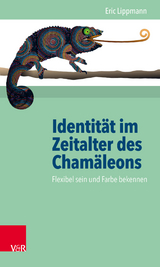 Identit&auml;t im Zeitalter des Cham&auml;leons -  Eric Lippmann