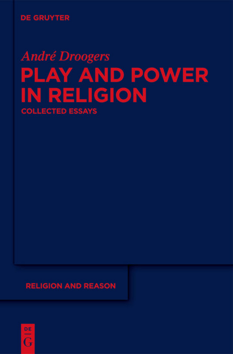 Play and Power in Religion - Andr&eacute; Droogers