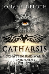 Catharsis - Schatten und Wahn - Jonas Eideloth