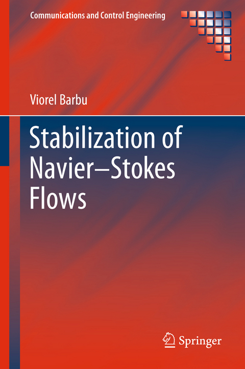 Stabilization of Navier&ndash;Stokes Flows - Viorel Barbu