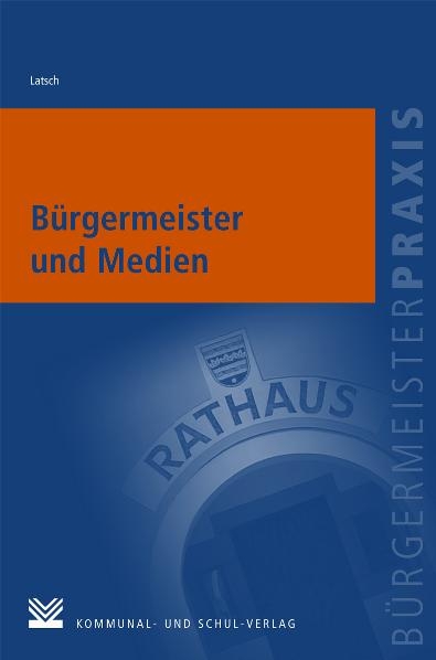 B&uuml;rgermeister und Medien - Johannes Latsch