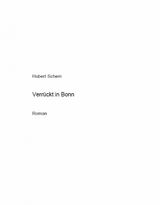 Verr&uuml;ckt in Bonn - Hubert Schem