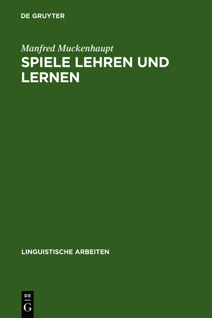 Spiele lehren und lernen - Manfred Muckenhaupt