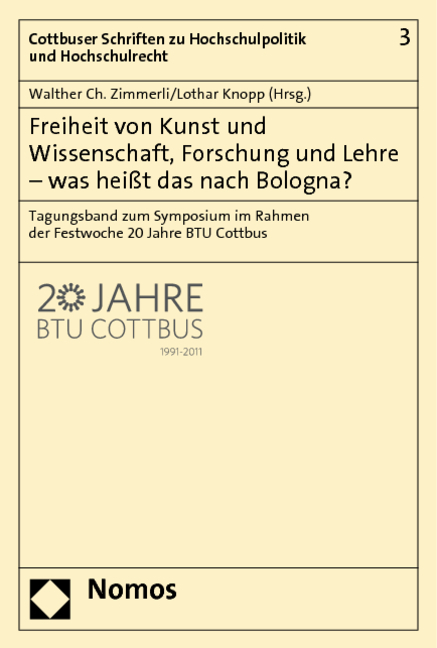 Freiheit von Kunst und Wissenschaft, Forschung und Lehre - was hei&szlig;t das nach Bologna? - 