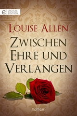 Zwischen Ehre und Verlangen - Louise Allen