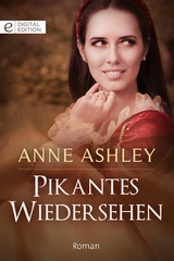 Pikantes Wiedersehen - Anne Ashley