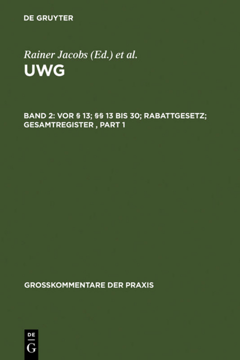 UWG / Vor &sect; 13; &sect;&sect; 13 bis 30; Rabattgesetz; Gesamtregister - 
