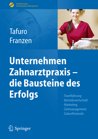 Unternehmen Zahnarztpraxis - die Bausteine des Erfolgs