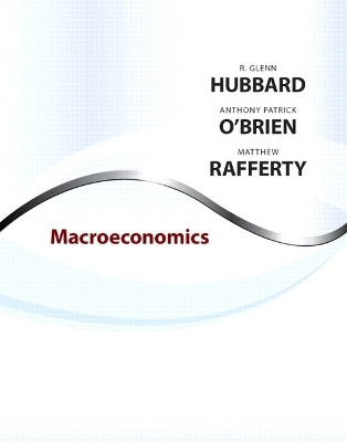 Macroeconomics plus MyEconLab with Pearson Etext Student Access Code Card Package - R. Glenn Hubbard, Anthony Patrick O'Brien, Matthew P. Rafferty