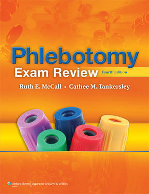SSG- PHLEBOTOMY EXAM REVIEW 4E - Ruth E. McCall, Cathee M. Tankersley