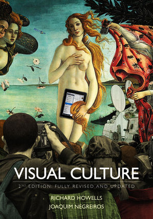 Visual Culture - Richard Howells, Joaquim Negreiros