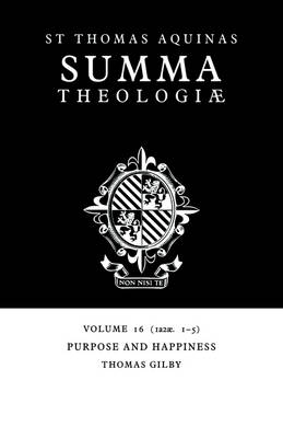Summa Theologiae: Volume 16, Purpose and Happiness