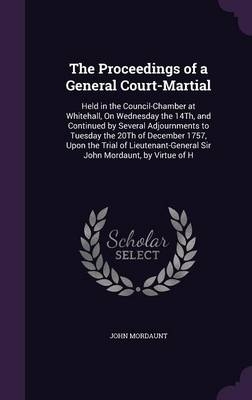 The Proceedings of a General Court-Martial