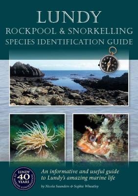 Lundy - Rockpool and Snorkelling Species Identification Guide - Nicola Saunders, Sophie Wheatley