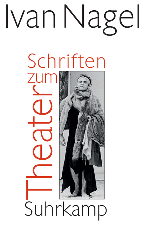 Schriften zum Theater - Ivan Nagel