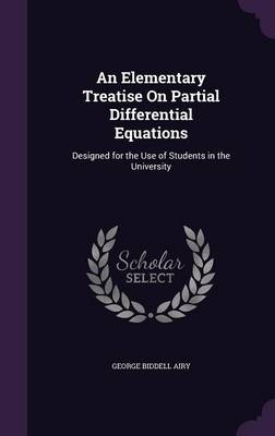 An Elementary Treatise On Partial Differential Equations