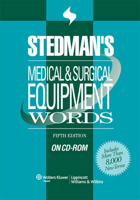 Stedman's Medical & Surgical Equipment Words,  on CD-ROM