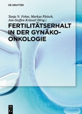 Fertilit&auml;tserhalt in der Gyn&auml;koonkologie - 