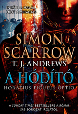 A h&oacute;d&iacute;t&oacute; - Simon Scarrow, T. J. Andrews