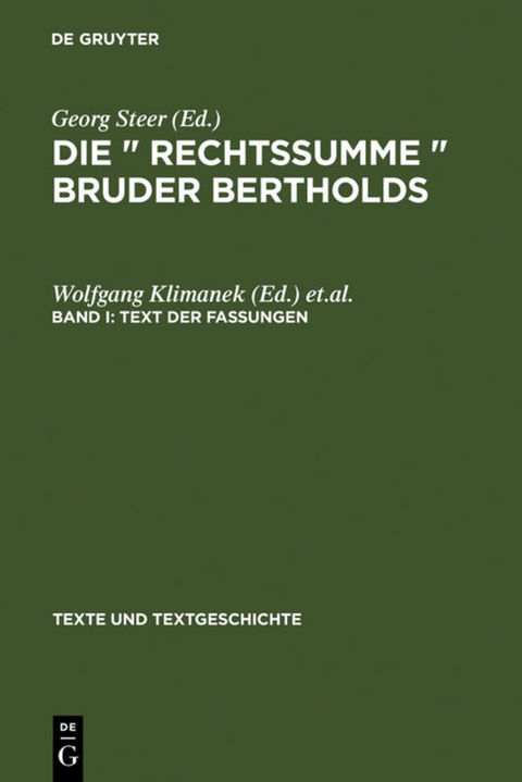 Die &raquo;Rechtssumme&laquo; Bruder Bertholds / Text der Fassungen - 