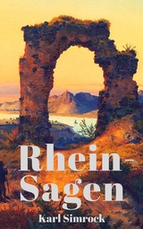 Rhein-Sagen - Karl Simrock