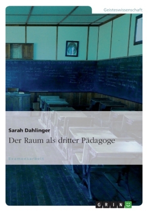 Der Raum als dritter P&Atilde;&curren;dagoge - Sarah Dahlinger