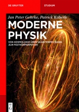 Moderne Physik - Jan Peter Gehrke, Patrick K&ouml;berle