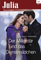 Der Milliard&auml;r und das Dienstm&auml;dchen - Kandy Shepherd