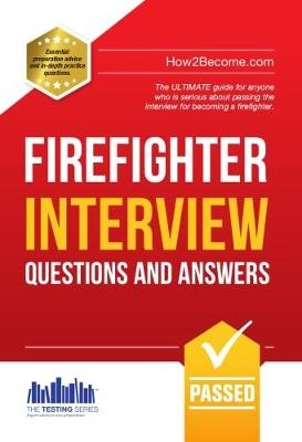Firefighter Interview Questions and Answers - Richard McMunn