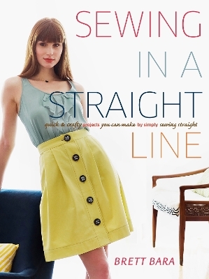 Sewing in a Straight Line - Brett Bara