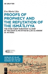 Proofs of Prophecy and the Refutation of the Isma'iliyya -  Eva-Maria Lika