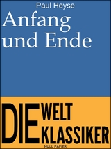 Anfang und Ende - Paul Heyse