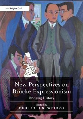 New Perspectives on Br&uuml;cke Expressionism - 