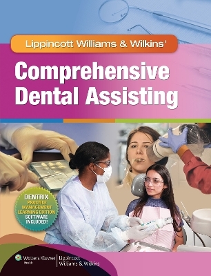 Lippincott Williams & Wilkins' Comprehensive Dental Assisting -  Lippincott Williams &  Wilkins