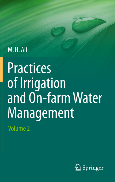 Practices of Irrigation & On-farm Water Management: Volume 2 - Hossain Ali