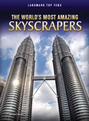 The World's Most Amazing Skyscrapers - Michael Hurley