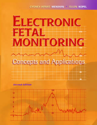 Electronic Fetal Monitoring - Cydney Afriat Menihan, Ellen Kopel