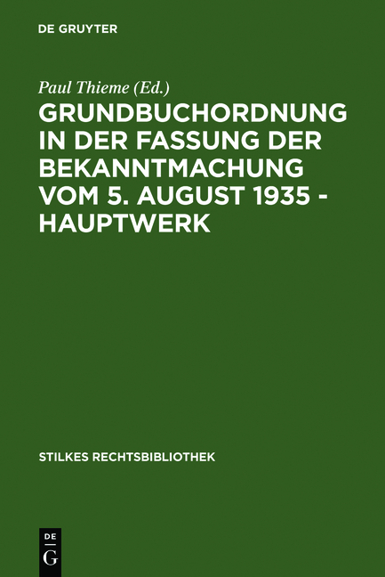 Grundbuchordnung in der Fassung der Bekanntmachung vom 5. August 1935 &ndash; Hauptwerk - 