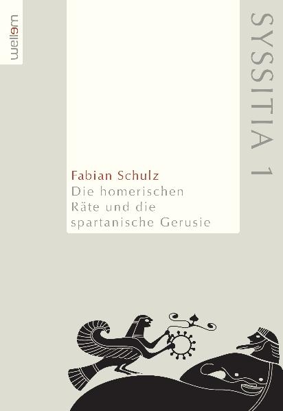 Die homerischen R&auml;te und die spartanische Gerusie - Fabian Schulz