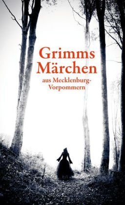 Grimms M&auml;rchen aus Mecklenburg-Vorpommern - Helmut Borth