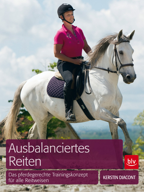 Ausbalanciertes Reiten - Kerstin Diacont
