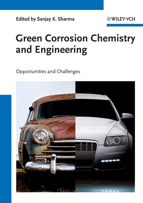 Green Corrosion Chemistry and Engineering - 