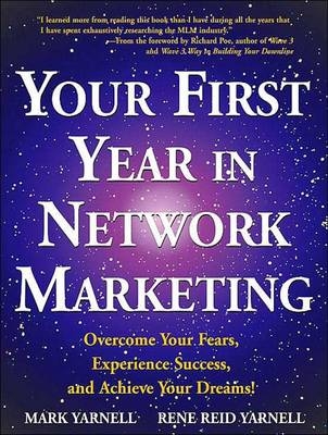 Your First Year in Network Marketing - Mark Yarnell, Rene Reid Yarnell