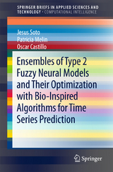 Ensembles of Type 2 Fuzzy Neural Models and Their Optimization with Bio-Inspired Algorithms for Time Series Prediction - Jesus Soto, Patricia Melin, Oscar Castillo