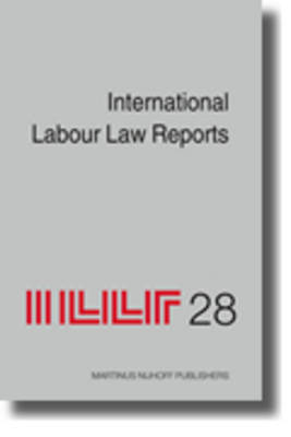 International Labour Law Reports, Volume 28 - 