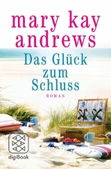 Das Glück zum Schluss - Mary Kay Andrews